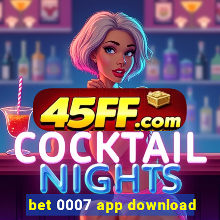 bet 0007 app download